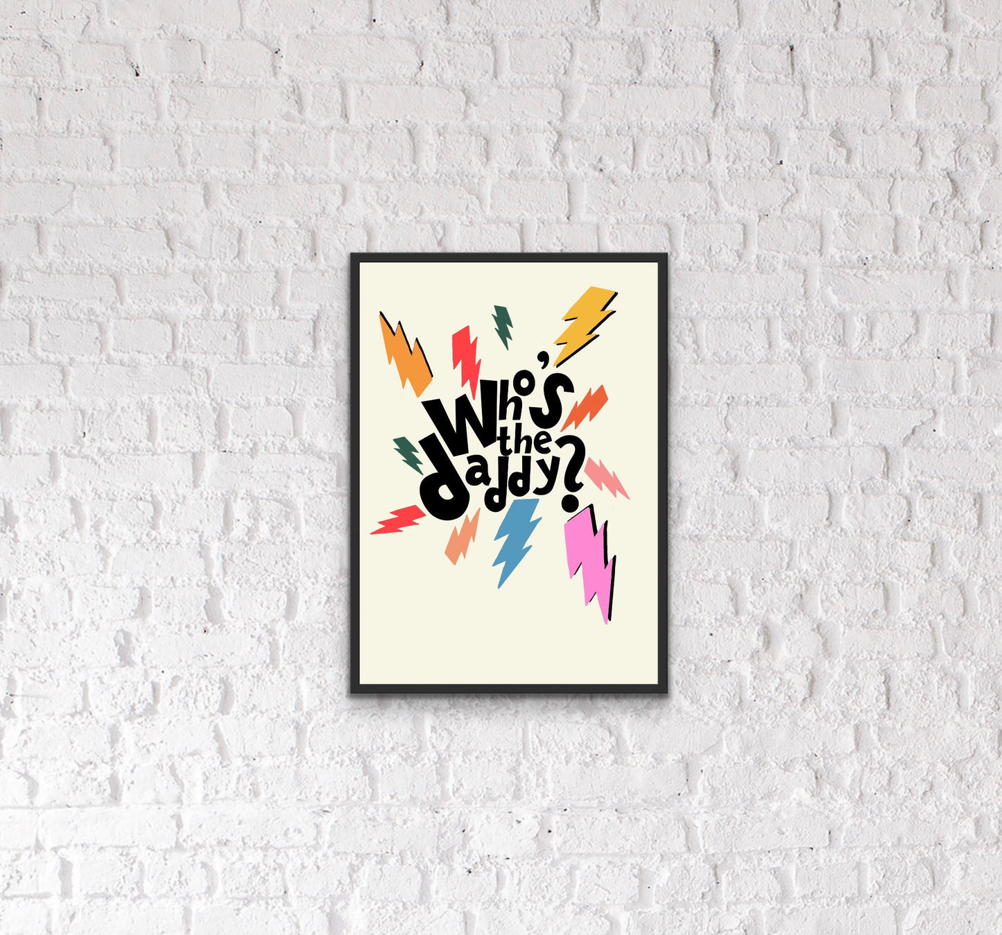 Who’s the daddy?/ Fathers Day/ Fathers Day Gift / fathers day print/ gift for him / gift for dad / daddy gift / home office print / daddy