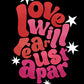 Love Will Tear Us Apart | Unframed