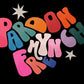 Pardon My French Print | Wall Art | Poster | Kitchen | Colourful | A4 | A5 | A3 | Quote | Groovy | Rainbow | Lyric | Retro | Funky | Bold