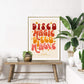 Disco Print | Wall Art | Poster | Kitchen | Colourful | A4 | A5 | A3 | Music | Groovy | Rainbow | Lyric | Retro | Funky | Bold