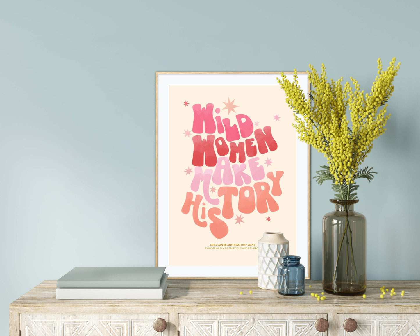 Wild Women Make History | Unframed