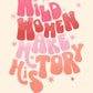 Wild Women Make History | Quote Print | A3 A4 A5 | Wall Art | Poster | Pink | Rainbow | Retro | Gift | Colourful | Home | Office |