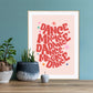 Dance Magic Dance / Bowie Print / Labyrinth Print / Typography / Bright Print / Quote Print / Wall Art / Quirky / Pink and Red Print /