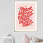 Dance Magic Dance / Bowie Print / Labyrinth Print / Typography / Bright Print / Quote Print / Wall Art / Quirky / Pink and Red Print /