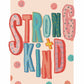 Strong and Kind , Kids Print , Affirmation, Nursery Art, Kids Room, Children’s Wall Art, Muted Colours, Gifts for Kids, Gifts for new Mum