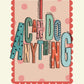 I Can Do Anything | Unframed