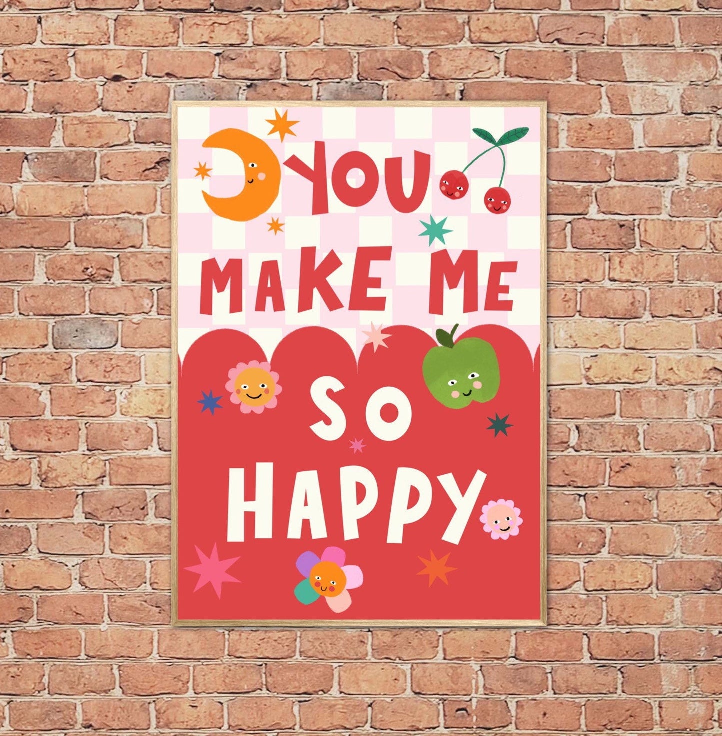 You Make Me Happy | Unframed