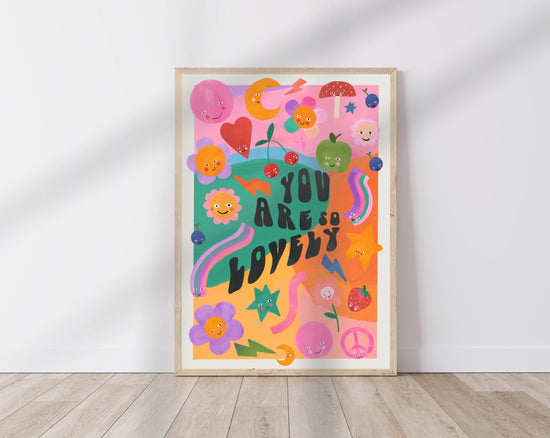 You Are So Lovely | Unframed