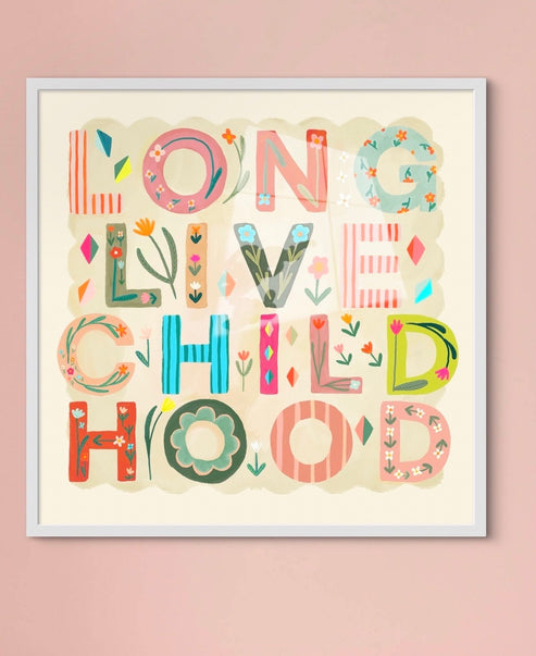 Long Live Childhood | Unframed