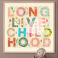 Chilhood Print, Playroom Art, Kids Art Prints, Gallery Art Print, Cute Kids Art, Playroom, Kids Wall Art, Kids, Gifts for Kids, Play Room,
