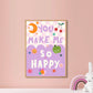 You Make Me Happy, Kids Happy Print, Bright Kids Wall Art, Cute Wall Art Kids Room, Nursery Bright Rainbow Art, Girls Bedroom, Boys Bedroom,