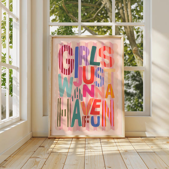 Girls Just Wanna Have Fun, Pink Colourway | Unframed
