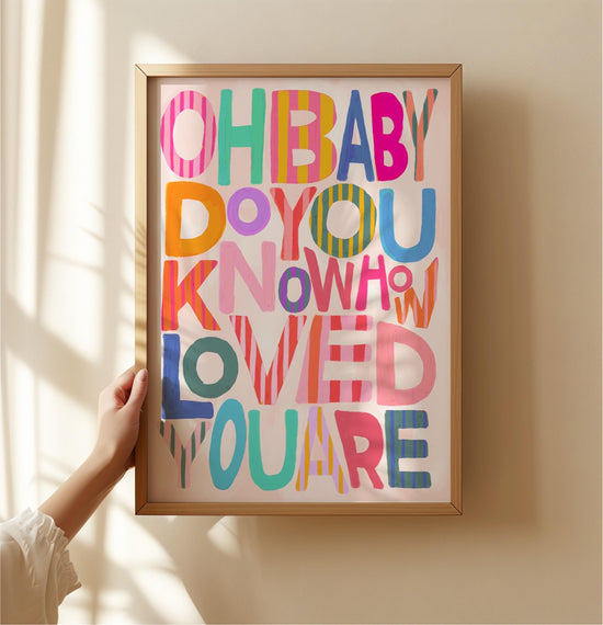 Oh Baby Do You Know / Pink Colourway | Unframed