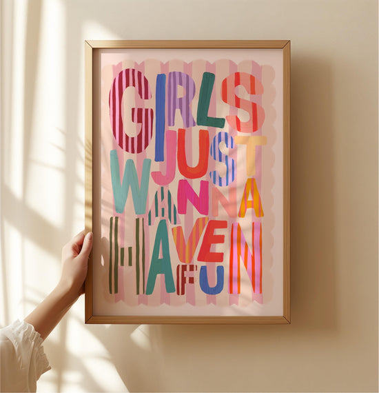 Girls Just Wanna Have Fun, Pink Colourway | Unframed