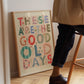 Good Old Days, Positivity Print, Affirmation Print, Rainbow Print, Typography Print, Quote wall Art, Wall Art, Gallery Wall, Kid