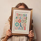 Good Old Days, Positivity Print, Affirmation Print, Rainbow Print, Typography Print, Quote wall Art, Wall Art, Gallery Wall, Kid