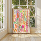 You’re In The World / Flower illustration / Nursery Art / Kids Room / Art / Print / Gifts for Her / kids / Flowers / Colour Pop / Bright