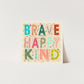 Brave Print, Playroom Art, Kids Art Prints, Gallery Art Print, Cute Kids Art, Playroom, Kids Wall Art, Kids, Gifts for Kids, Play Room,