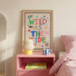 Wild As The Tide Print: Colorful Typography Wall Art