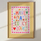 A Lucky Day: Colorful Typography Wall Art